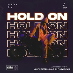 Justin Bieber - Hold On (Tcow Remix)