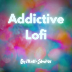 Adictive Lofi