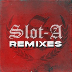Remixes by Slot-A