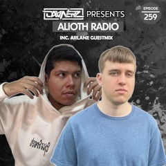 DAANERZ presents: Alioth Radio 259 (Inc. Arlane Guestmix)