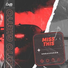 Ambassador - Miss This