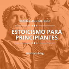 Reseña del Audiolibro: Guía del Estoicismo para Principiantes