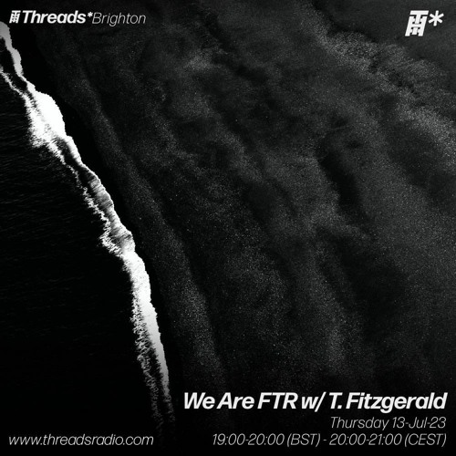 We Are FTR w/ T. Fitzgerald - 13-Jul-23 | Threads