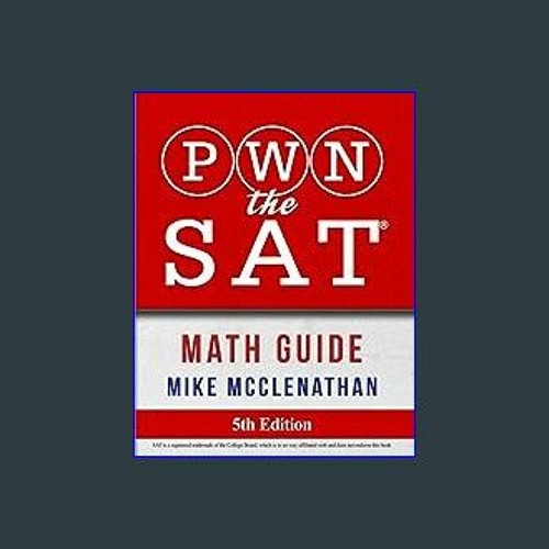Stream EBOOK PWN the SAT Math Guide PDF eBook by AbbyMills Listen