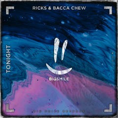 RICKS & Bacca Chew - Tonight