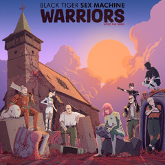 Black Tiger Sex Machine - Warriors (ft. Hyro The Hero)