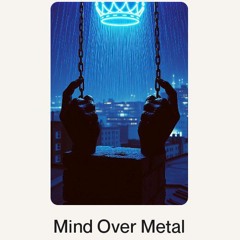 Mind Over Metal.wav