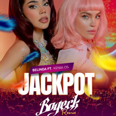 Belinda Ft Kenia Os - Jackpot (Boyeck Remix) FREE DOWNLOAD!!!