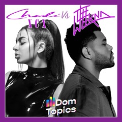 Vroom Vroom x False Alarm (DomTopics Mash-Up) [Charli XCX Vs The Weeknd]