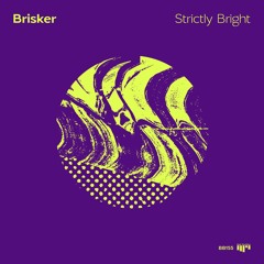 Brisker - Strictly Bright