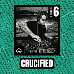 RADiO LiT 006 - Crucified