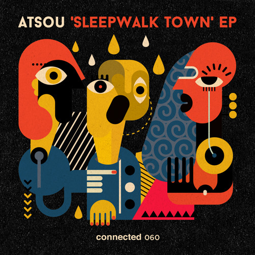 Atsou - Sleepwalk Town - Original Mix (connected 060)