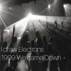 1999 We Came Down