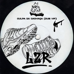 Lzr - Culpa É Da Cachaça (dub VIP)