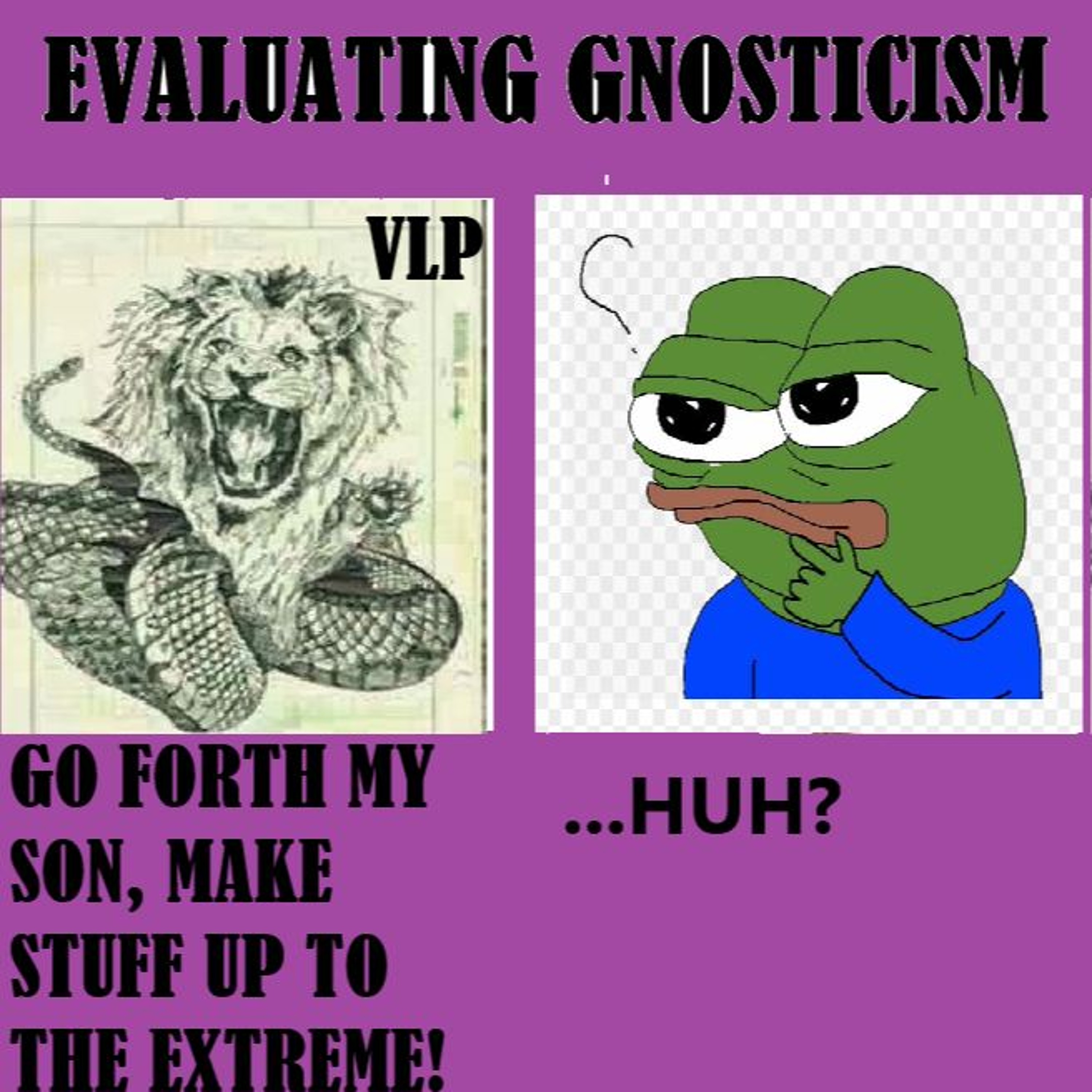 Evaluating Gnosticism Pt.12 -Humagns as Microcosms episode artwork