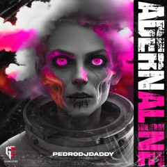 PedroDJDaddy - ADRENALINE