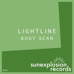 #070 - Lightline - Body Scan (Original Mix)