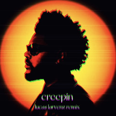 Metro Boomin, The Weeknd - Creepin' (Lucas Larvenz Remix)
