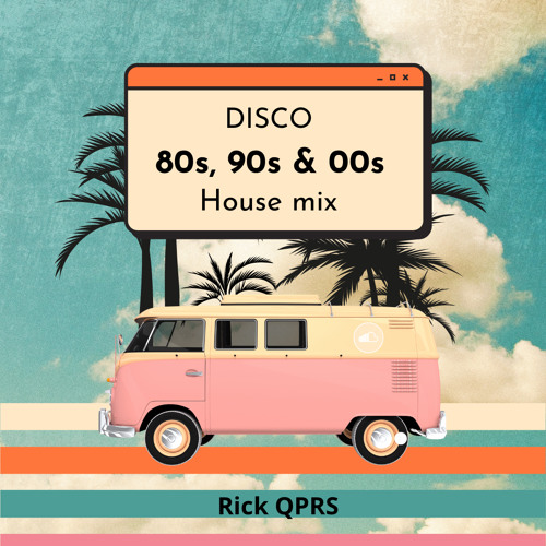Stream Disco - 80s - 90s - 00s- house Mix by Rickcuperus | Listen ...