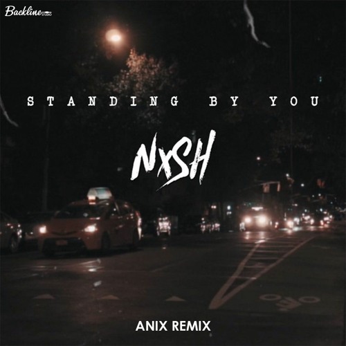 Nish - Standing By You (Duniya Cover) [ANIX REMIX]
