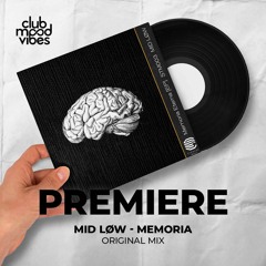 PREMIERE: MID LØW ─ Memoria (Original Mix) [Storage Music]