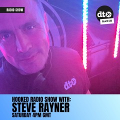 Hooked Radio Show #065 with Steve Rayner