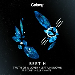 Bert H & Elle Chante - Left Unknown