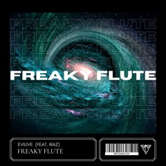 Evilive - Freaky Flute (feat. IraZ)