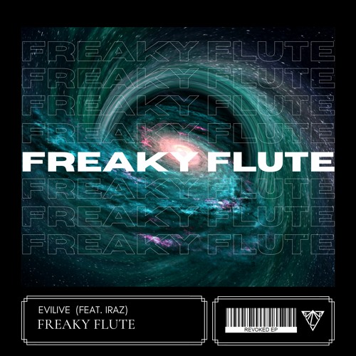 Evilive - Freaky Flute (feat. IraZ)