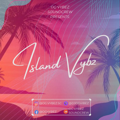 Island Vybz by OG VYBEZ SOUNDCREW