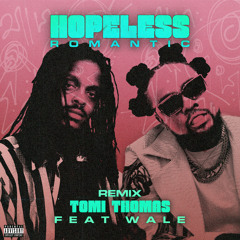 Hopeless Romantic (Remix) [feat. Wale]