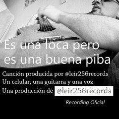 Es una loca pero es una buena piba