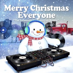 Merry Christmas Everyone (the Infamous truckergee remix)