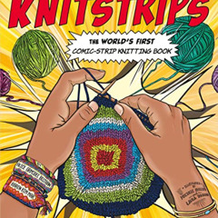[ACCESS] EPUB 📕 Knitstrips: The World’s First Comic-Strip Knitting Book by  Alice Or