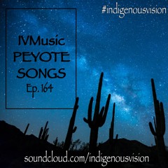 IVMusic Ep. 164 - Peyote Songs