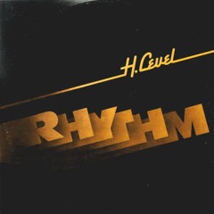 H. Level - Rhythm (123Splendide Edit)