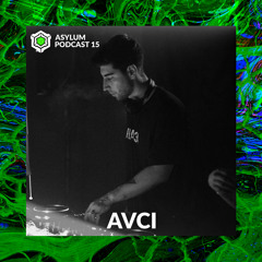 ASYLUM PODCAST #15 | AVCI