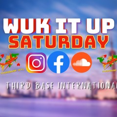 WUK IT UP SATURDAY | 02/22/25 | DJ THIRD BASE INTERNATIONAL