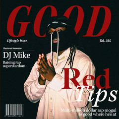 Red Tips - Good (Feat. DJ Mike)