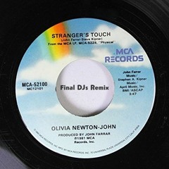 Olivia Newton-John - Stranger's Touch (FINAL DJS Remix)