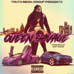 Queen Savage Prod. by Matt Bates