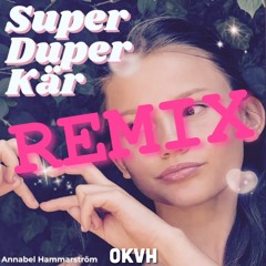 SUPER DUPER KÄR REMIX