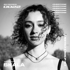 OVERTONE MIX SERIES 0022 w/ SKALA