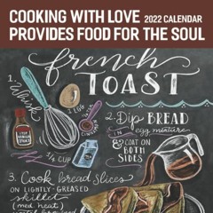 [ACCESS] EPUB KINDLE PDF EBOOK Cooking with Love Provides Food for The Soul 2022 Calendar: January 2
