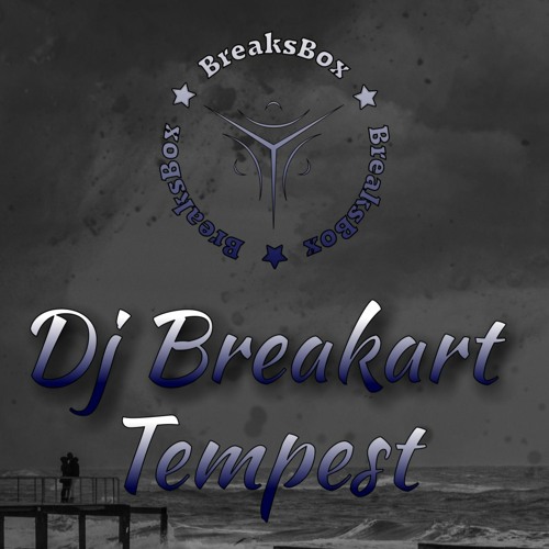Dj Breakart - Tempest