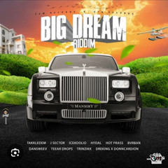 Big Dream Riddim Mixed By