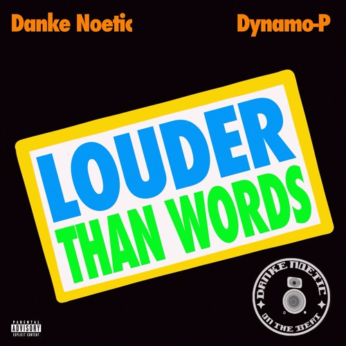 Louder than words (Danke Noetic on the beat)