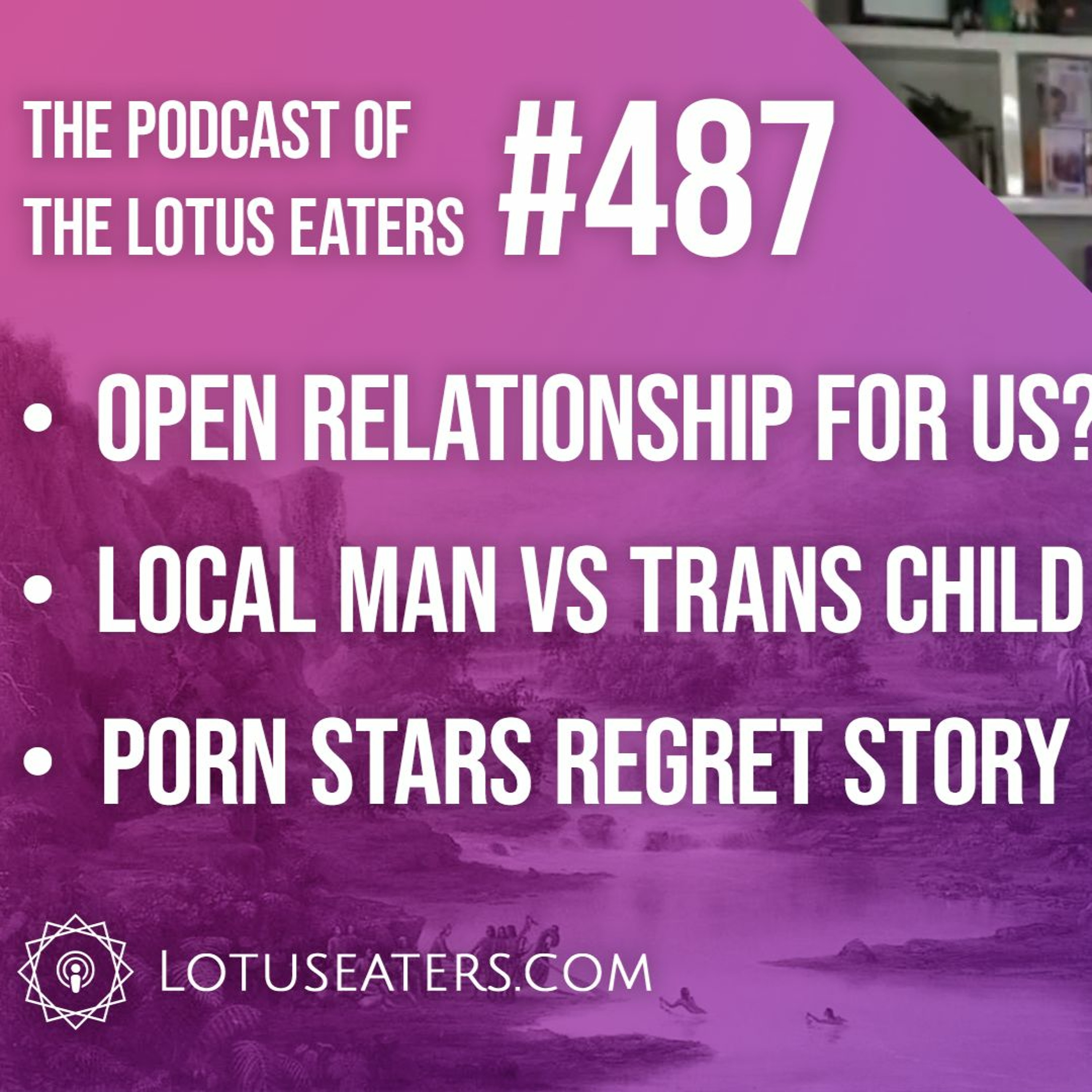 The Podcast of the Lotus Eaters #487