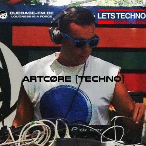 ARTCØRE [TECHNO] @LETS TECHNO radio show on CUEBASE-FM.DE