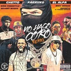 No Hago coro - Farruko x Alfa x mas artistas Remix 2021